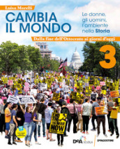 Cambia il mondo, le donne, gli uomini, l ambiente nella storia. Vol.3-dalla fine ottocento ai gg d oggi+quad.compet. 3+ebook+easy eb su dvd. Per la Scuola media. VOL. 3. Con e-book. Con espansione online. Vol. 3