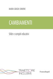 Cambiamenti. Sfide e compiti educativi