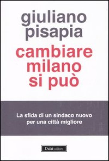 Cambiare Milano si può - Giuliano Pisapia