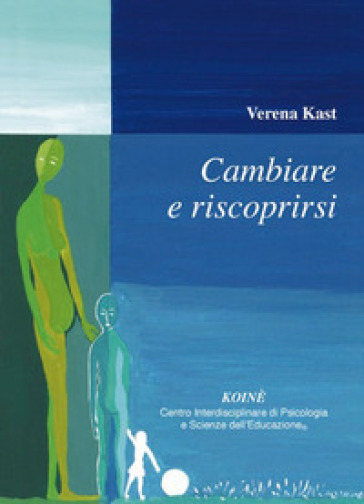 Cambiare e riscoprirsi - Verena Kast