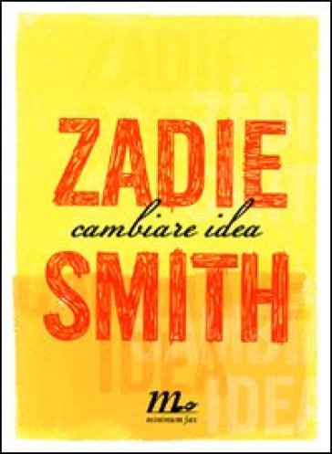Cambiare idea - Zadie Smith