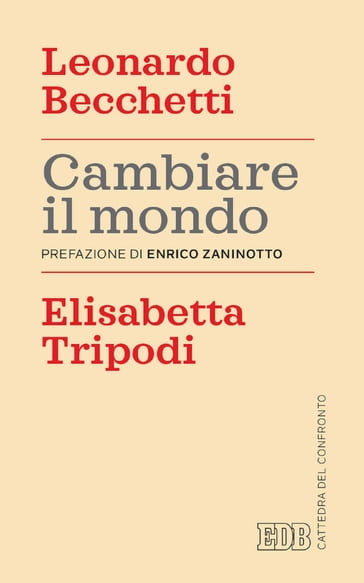 Cambiare il mondo - Elisabetta Tripodi - Becchetti Leonardo