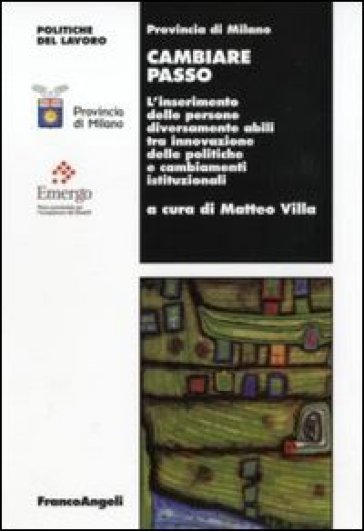 Cambiare passo. L'inserimento delle persone diversamente abili tra innovazione delle politiche e cambiamenti istituzionali