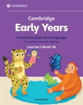 Cambridge Early Years Communication and Language for English as a Second Language Learner s Book 3A
