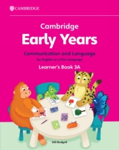 Cambridge Early Years Communication and Language for English as a First Language Learner s Book 3A