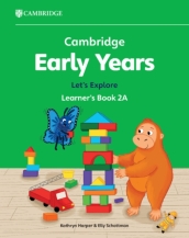 Cambridge Early Years Let s Explore Learner s Book 2A