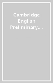 Cambridge English Preliminary. Examination papers from Cambridge ESOL. Student s Book with answers