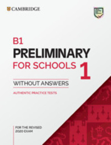 Cambridge English. Preliminary for schools. For revised exam from 2020. Student book. With...