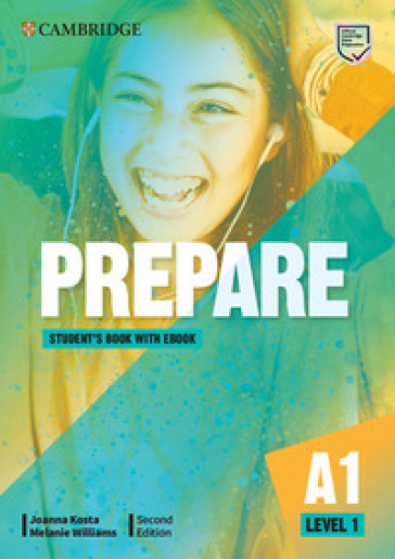 Cambridge English prepare. Level 1. A1. Student's book. Per le Scuole superiori. Con e-book. Con espansione online - Joanna Kosta - Melanie Williams