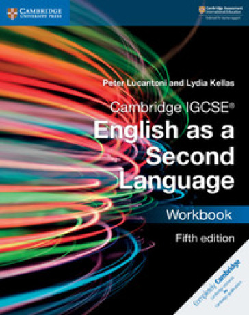 Cambridge IGCSE English as a second language. Workbook. Per le Scuole superiori. Con espansione online - Peter Lucantoni