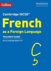 Cambridge IGCSE French Teacher s Guide (Collins Cambridge IGCSE)