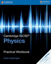 Cambridge IGCSE physics. Practical workbook. Per le Scuole superiori. Con e-book. Con espansione online