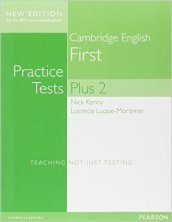 Cambridge first. Practice tests plus. Student s book. Without key. Per le Scuole superiori. Con espansione online