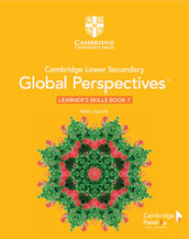 Cambridge global perspectives. Stage 7. Learner s skills book. Per la Scuola media. Con e-book. Con espansione online