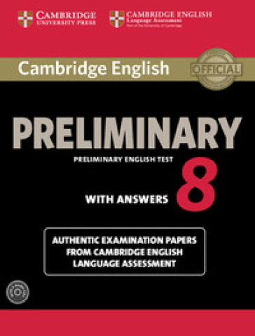 Cambridge preliminary english test. Student's book. With answers. Per le Scuole superiori. Con CD-Audio. 8.