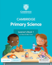 Cambridge primary science. Learner s book 1. Per la Scuola elementare. Con Contenuto digitale per accesso on line