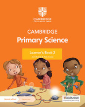 Cambridge primary science. Stages 2. Learner s book. Per la Scuola elementare. Con espansione online