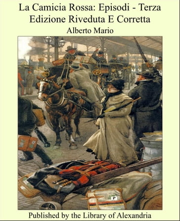 La Camicia Rossa: Episodi - Terza Edizione Riveduta E Corretta - Alberto Mario