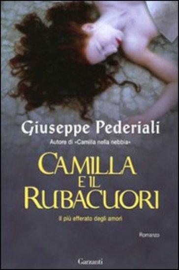Camilla e il rubacuori - Giuseppe Pederiali