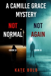 Camille Grace FBI Suspense Thriller Bundle: Not Normal (#5) and Not Again (#6)