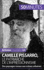 Camille Pissarro, le patriarche de l impressionnisme
