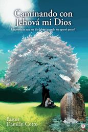 Caminando con Jehová mi Dios