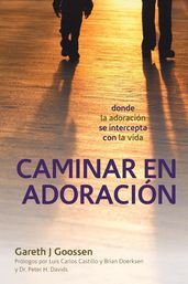 Caminar En Adoración