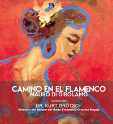 Camino en el flamenco - Mauro Di Girolamo