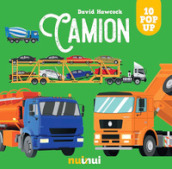 Camion. Sorprendenti pop-up! Ediz. a colori