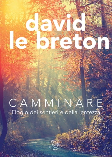 Camminare - David Le Breton