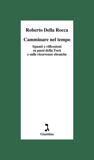 Camminare nel tempo - Roberto Della Rocca