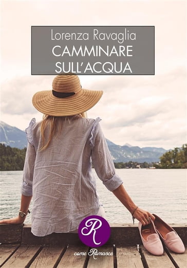 Camminare sull'acqua - Lorenza Ravaglia