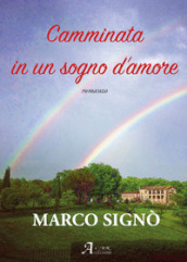 Camminata in un sogno d amore. Ediz. integrale