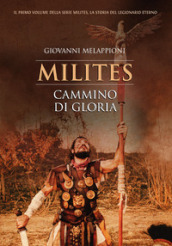 Cammino di gloria. Milites