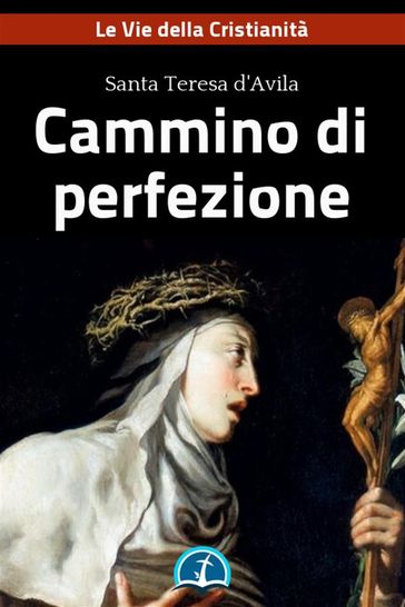 Cammino di perfezione - Santa Teresa d