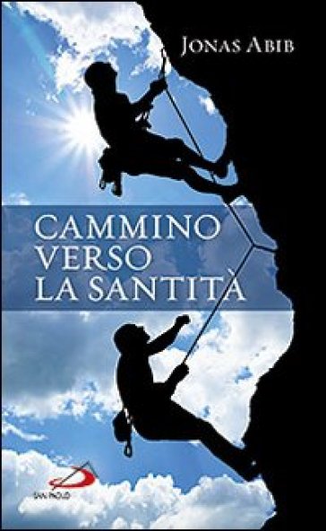 Cammino verso la santità - Jonas Abib