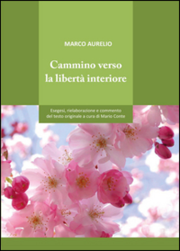 Cammino verso la libertà interiore - Mario Conte