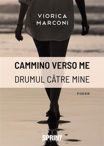 Cammino verso me - Drumul catre mine - Viorica Marconi