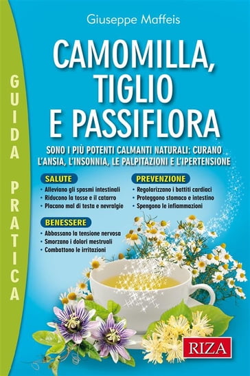 Camomilla, tiglio e passiflora - Giuseppe Maffeis