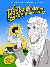 Camp Pock-a-Wocknee and the Dynomite Summer of  77