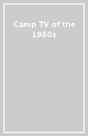 Camp TV of the 1960s