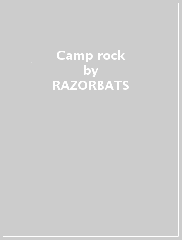 Camp rock - RAZORBATS