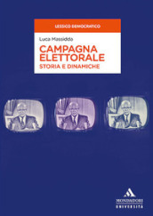 Campagna elettorale. Storia e dinamiche