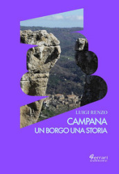 Campana. Un borgo una storia