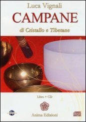 Campane di cristallo e tibetane. Con CD Audio