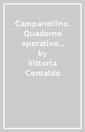 Campanellino. Quaderno operativo 3 anni. Per la Scuola materna