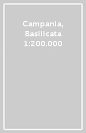 Campania, Basilicata 1:200.000 - Fields:anno pubblicazione:2017;autore:;editore:Marco Polo