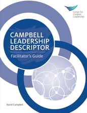 Campbell Leadership Descriptor Facilitator s Guide