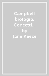 Campbell biologia. Concetti e collegamenti plus. Per il primo biennio delle Scuole superiori. Con e-book. Con espansione online