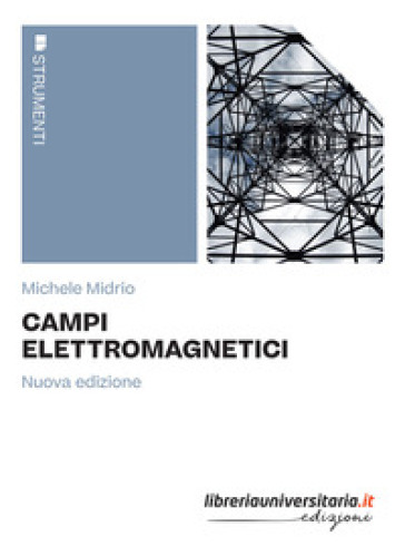 Campi elettromagnetici - Michele Midrio